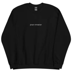 Conan Gray Your Sweater black-Conan Gray Merch Sweatshirt